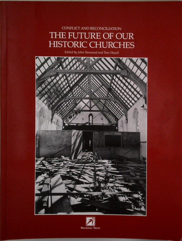 Conflict And Reconciliation: The Future Of Our Historic Churches