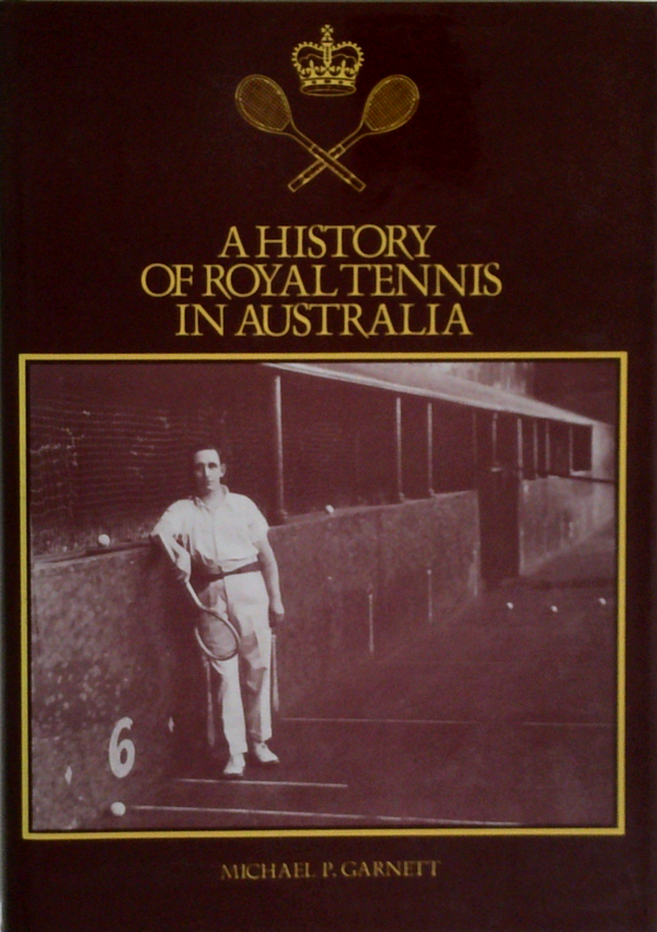 A History Of Royal Tennis In Australia