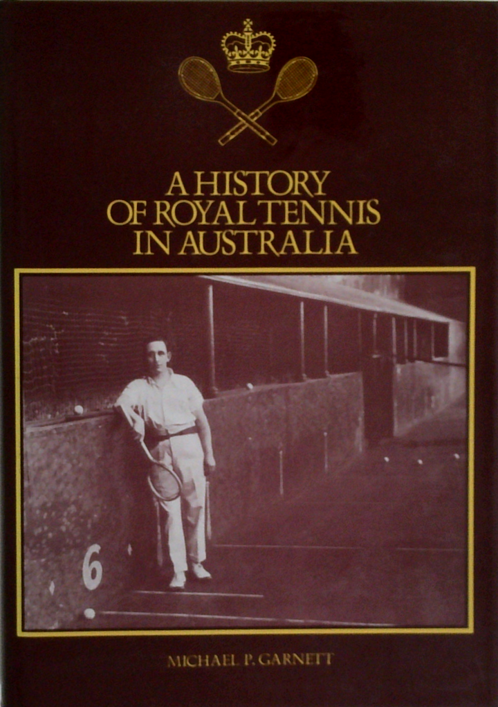 A History Of Royal Tennis In Australia