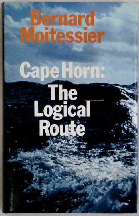 Cape Horn, the logical route : 14,216 miles without port of call