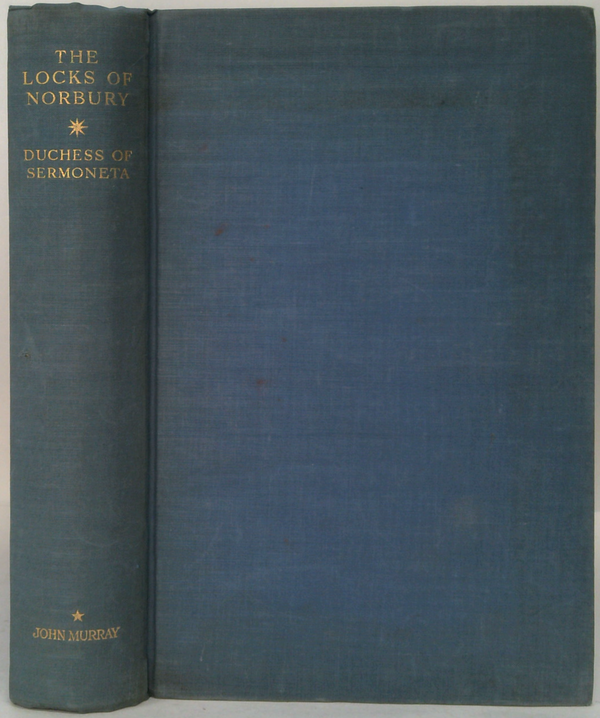 The Locks Of Norbury: The Story Of A Remarkable Family In The Xviiith And Xixth Centuries