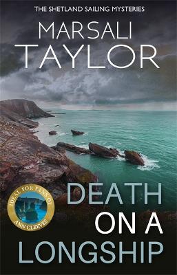 Death on a Longship: The Shetland Sailing Mysteries
