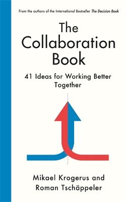 The Collaboration Book: 41 Ideas for Working Better Together