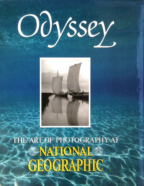 Odyssey: The Art of Photography at National Geographic