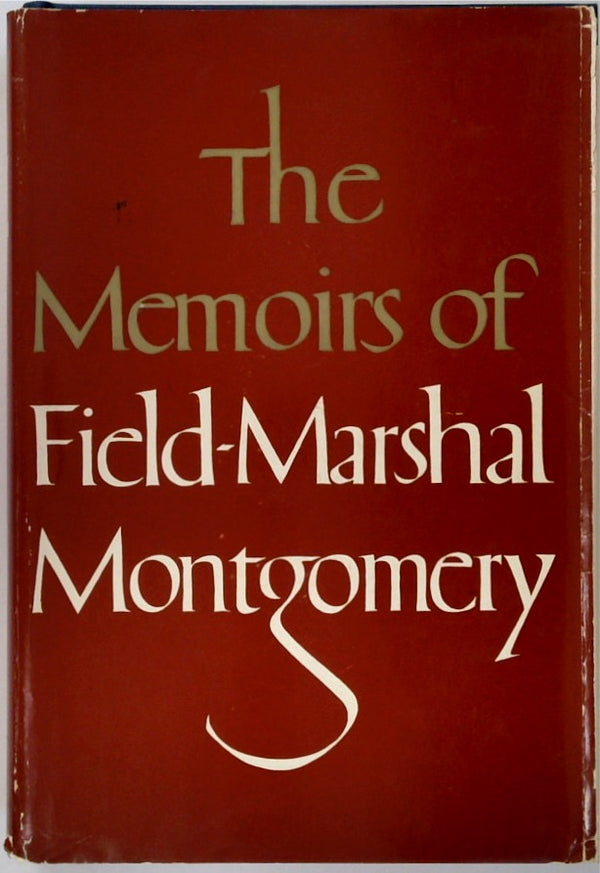 The Memoirs of Field-Marshal Montgomery