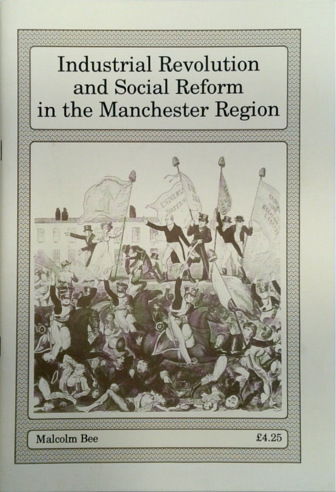 Industrial Revolution and Social Reform in the Manchester Region