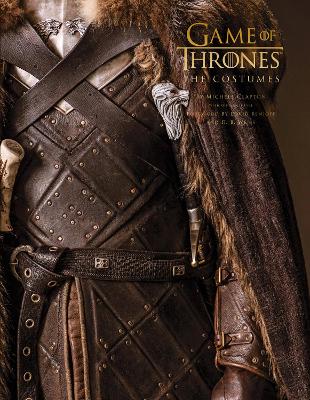 Game of Thrones: The Costumes: The official costume design book of