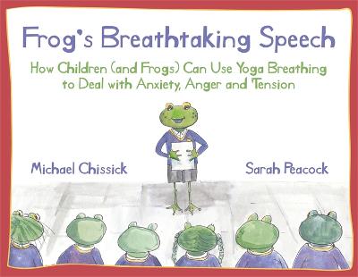 Frog's Breathtaking Speech: How children (and frogs) can use yoga