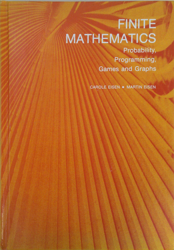 Finite Mathematics: Probability, Programming, Games And Graphs
