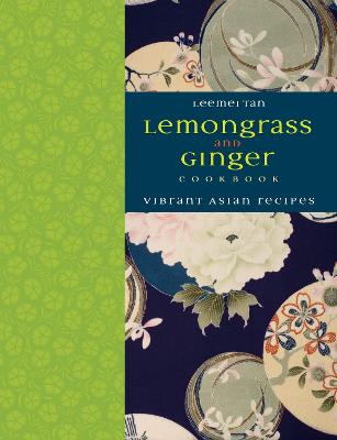 Lemongrass and Ginger Cookbook: Vibrant Asian Recipes
