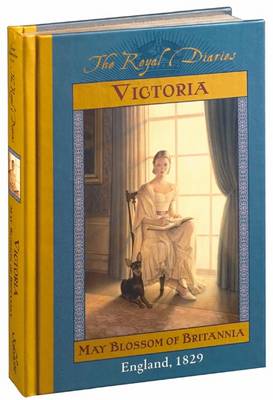 Royal Diaries: Victoria May Blossom of Brittania