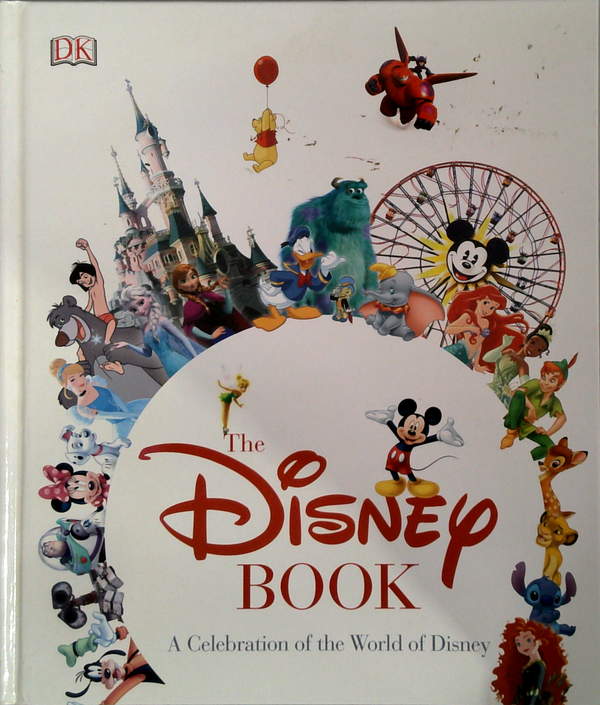 The Disney Book: A Celebration Of The World Of Disney