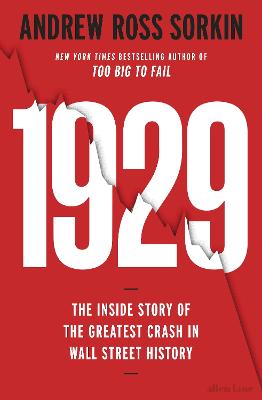 1929: The Inside Story of The Greatest Crash in Wall Street History