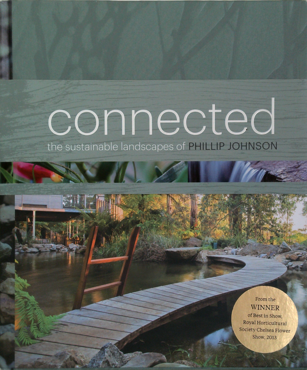 Connected: The Sustainable Landscapes Of Phillip Johnson (SIGNED)