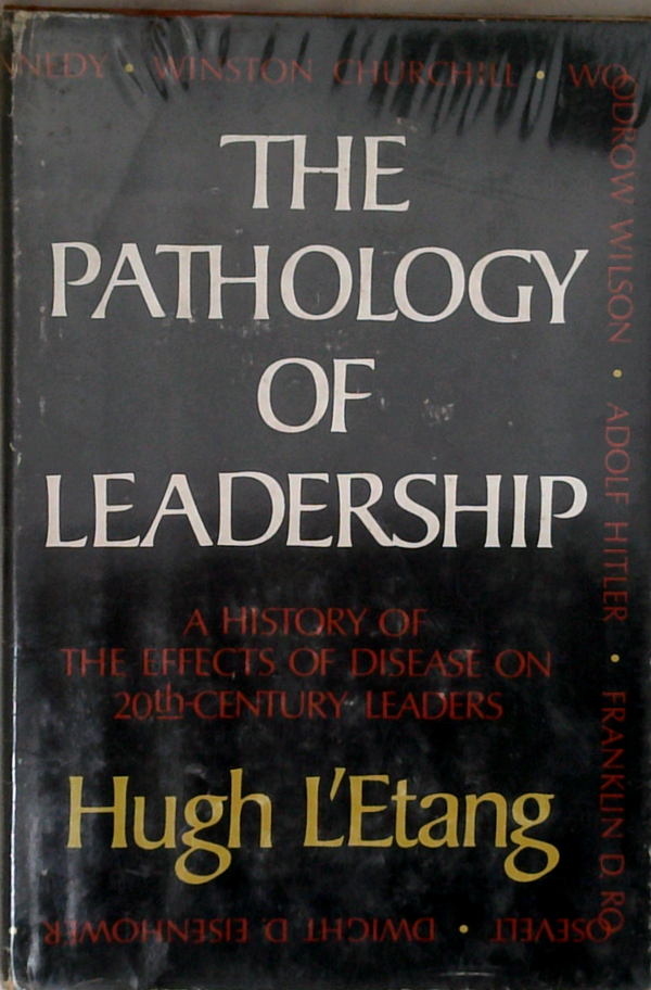 The Pathology Of Leadership