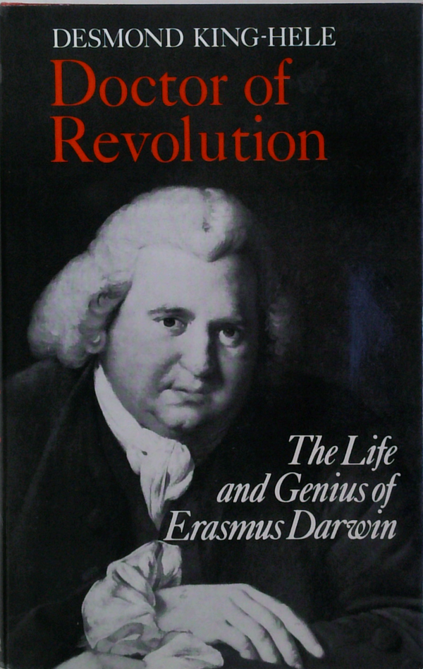 Doctor Of Revolution: The Life And Genius Of Erasmus Darwin