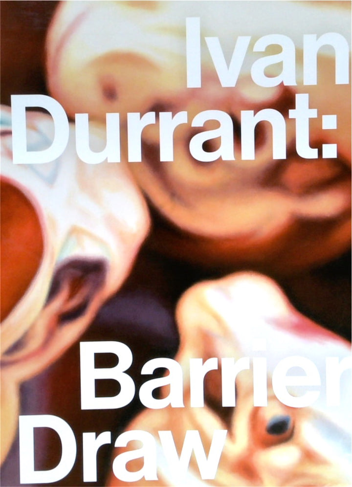 IVAN DURRANT: BARRIER DRAW