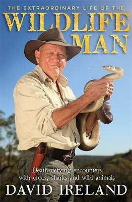 The Extraordinary Life of the Wildlife Man: Death-defying encounters