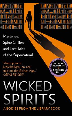 Wicked Spirits: Mysteries, Spine Chillers and Lost Tales of the
