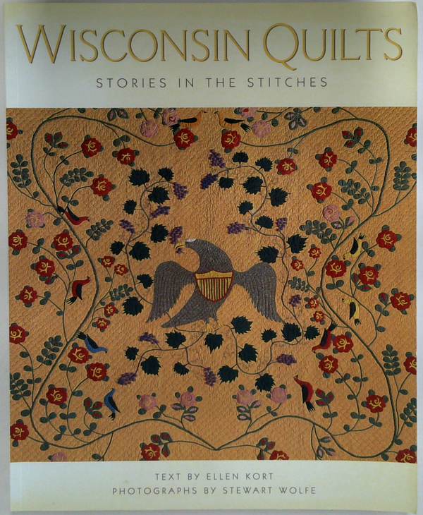 Wisconsin Quilts: Stories In The Stitches