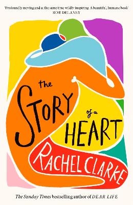 The Story of a Heart: WINNER OF THE WOMEN'S PRIZE FOR NON FICTION 2025