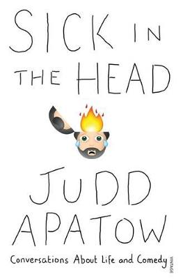 Sick in the Head: Conversations About Life and Comedy