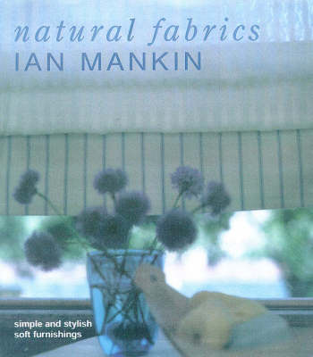 Natural Fabrics: Simple and Stylish Soft Furnishings