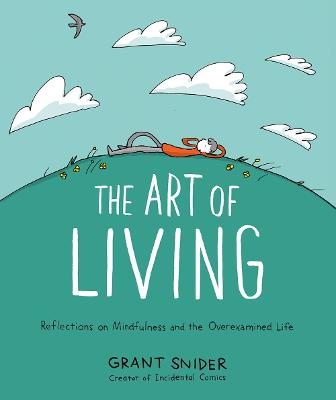 The Art of Living: Reflections on Mindfulness and the Overexamined