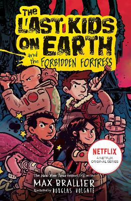 The Last Kids on Earth and the Forbidden Fortress (The Last Kids on