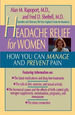 Headache Relief for Women: How You Can Manage and Prevent Pain