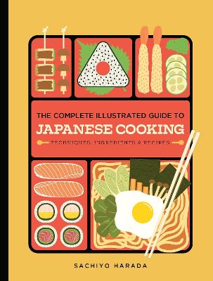 The Complete Illustrated Guide to Japanese Cooking: Techniques,