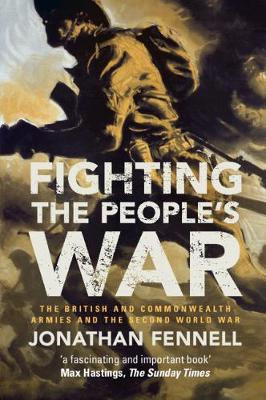 Fighting the People's War: The British and Commonwealth Armies and the