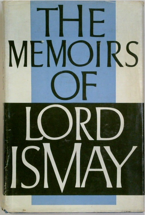 The Memoirs of General the Lord Ismay