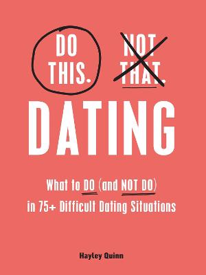 Do This, Not That: Dating: What to Do (and NOT Do) in 75+ Difficult