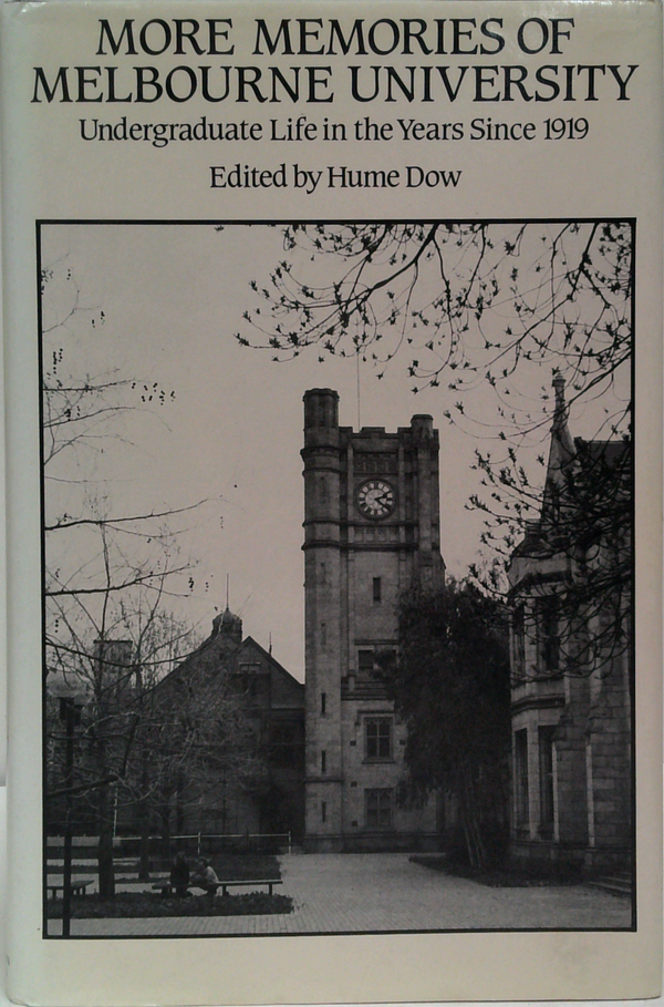 More Memories Of Melbourne University: Undergraduate Life In The Years Since 1919