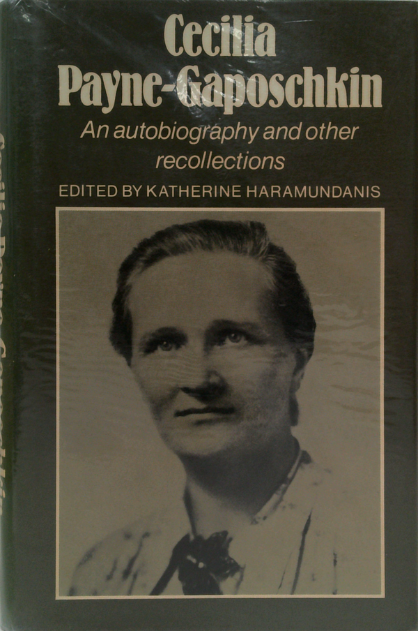 Cecilia Payne-Gaposchkin: An Autobiography And Other Recollections