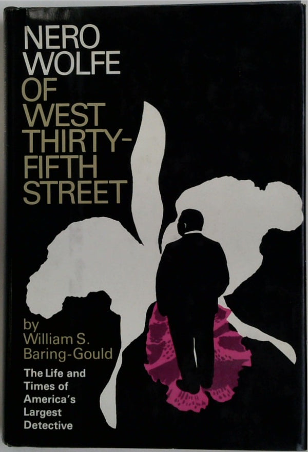 Nero Wolfe of West Thirty-Fifth Street: The Life and Times of America's Largest Private Detective