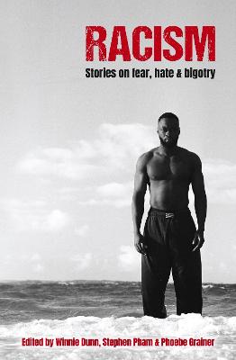 Racism: Stories on Fear, Hate & Bigotry