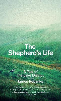 The Shepherd's Life: A Tale of the Lake District