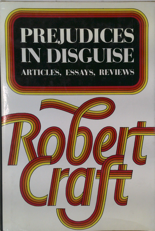 Prejudices In Disguise: Articles, Essays, Reviews
