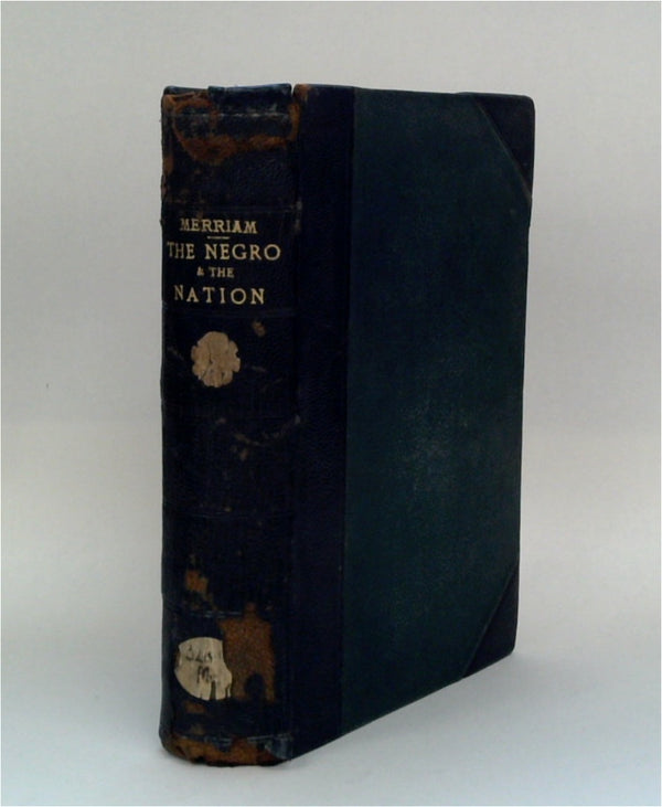 The Negro and the Nation: A History of American Slavery and Enfranchisement