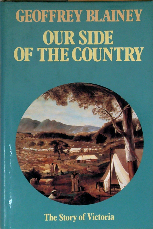 Our Side Of The Country: The Story Of Victoria