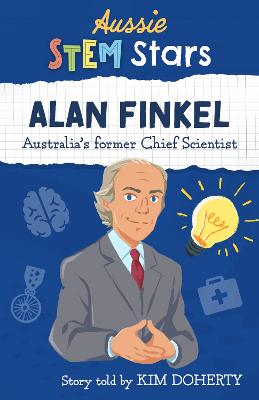 Aussie STEM Stars: Alan Finkel: Australia's Chief Scientist: 2016-2020