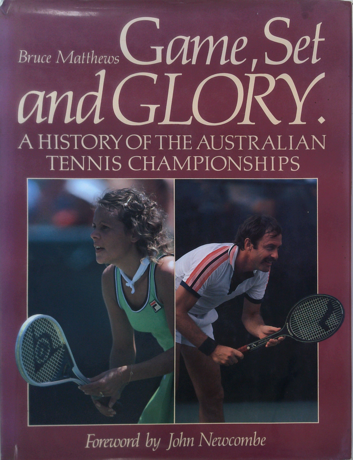 Game, Set And Glory: A History Of The Australian Tennis Championships