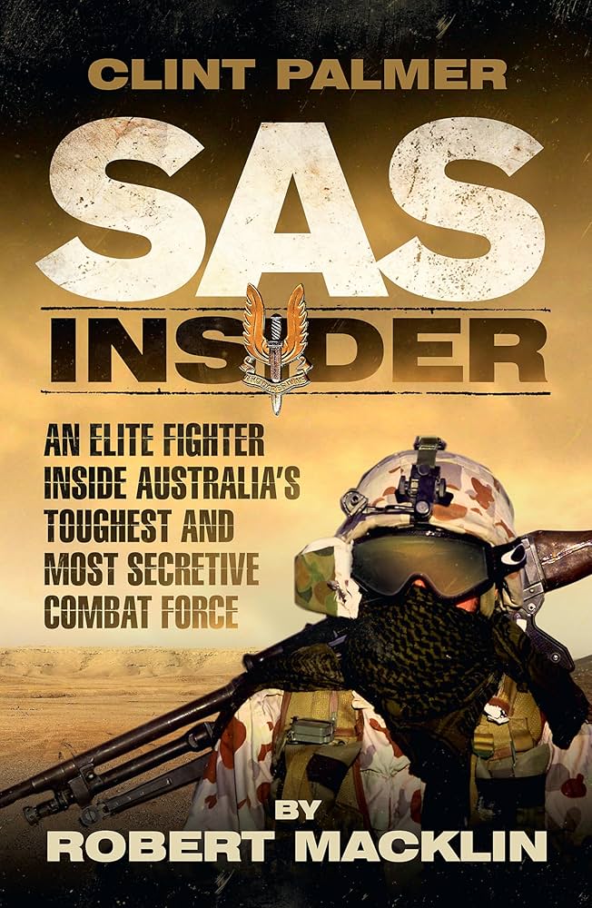 SAS Insider: An elite SAS fighter on life in Australia's toughest and most secretive combat force