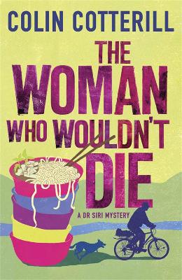 The Woman Who Wouldn't Die: A Dr Siri Murder Mystery