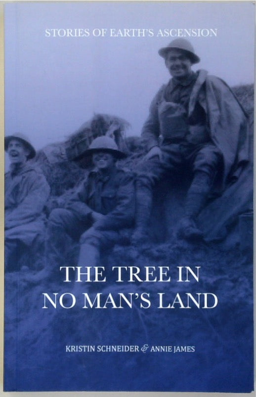 The tree in no man's land : stories of earth's ascension