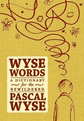 Wyse Words: a Dictionary for the Bewildered