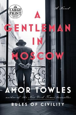 A Gentleman in Moscow: A Novel