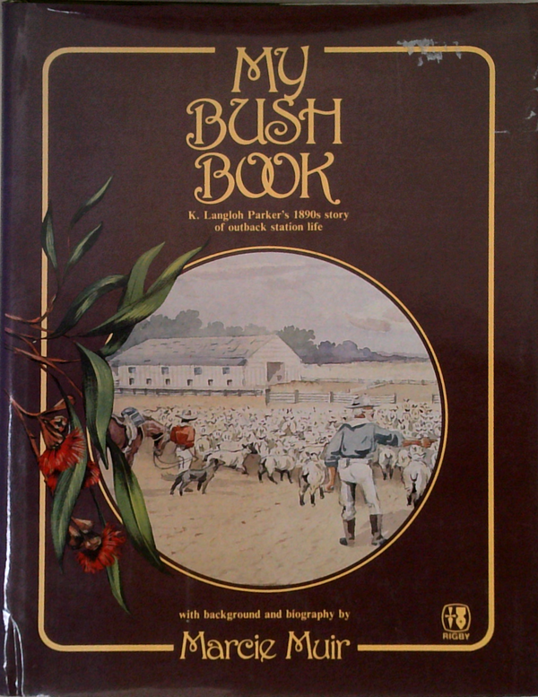 My Bush Book: K. Langloh Parker's 1890's Story Of Outback Station Life